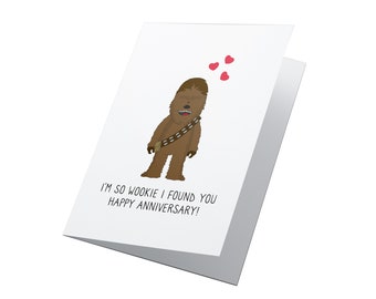 I'm So Wookie I Found You! Anniversary Card, Personalised Star Wars Anniversary Card, Star Wars Card, Star Wars Anniversary Card