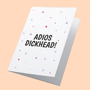 Adios Dickkopf! Karte zum Abschied, neue Jobkarte, auf Wiedersehenskarte, Witzkarte, lustige Abschiedskarte, lustige neue Jobkarte, Glückwunschkarte zum neuen Job