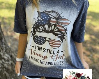 Im still a Trump girl | Trump bleached tee |