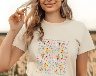 Christian T-Shirt Let the Peace of Christ Rule in Your Hearts Christian Floral Boho Gift Christian Women Gift T Shirt Jesus Faith Testimony