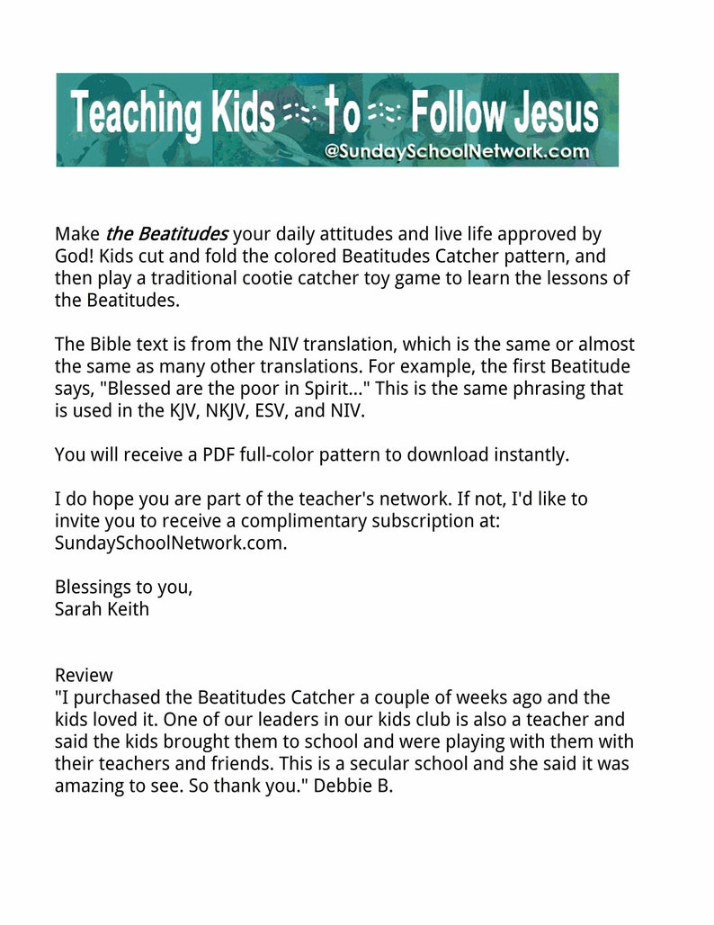 May include: A teal banner with the text "Teaching Kids to Follow Jesus" and the website address "@SundaySchoolNetwork.com". The text describes a children's activity based on the Beatitudes, including a printable pattern.
