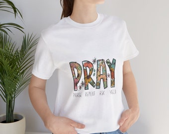 Christian T Shirt PRAY Praise Repent Ask Yield Christian Women Testimony Tee Jesus Apparel Boho Faith Shirts Gifts for Her Bible Study Gift