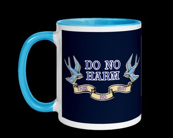 Do No Harm Mug with Color Inside