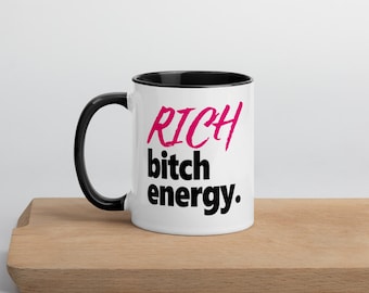 Rich Bitch Energy Mug with Color Inside