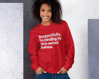 Minding My Black-Owned Business Sweatshirt