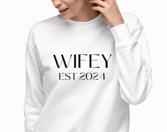 Wifey Est 2024 Sweatshirt | Bride Gift