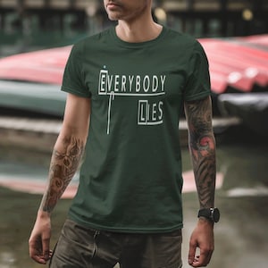 House MD T Shirt/ Everybody Lies T-Shirt Dr House Tee Forest Green