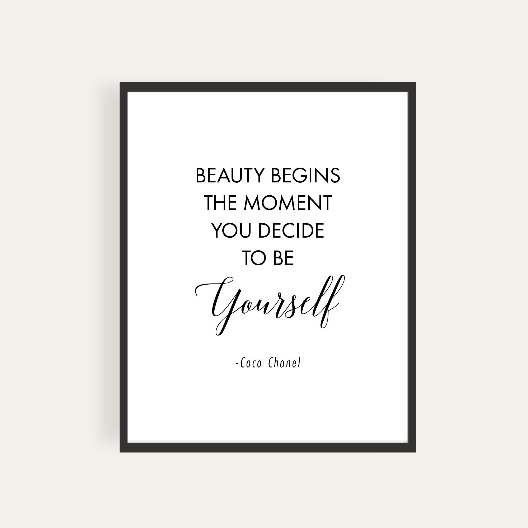 Beauty Begins the Moment You Decide to Be Yourself Coco 