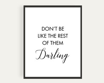 Don't Be Like The Rest Of Them Darling, Coco Chanel, Quote, Download Poster, Printable, Print At Home, Perfect Last Minute Gift