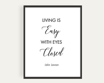 Living is easy with eyes closed, John Lennon, Printable Poster, Instant Download