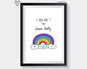 You Are My Chosen Rainbow Family Art Print | LGBTQIAP+ Trans Bisexual Non-Binary Asexual Pansexual Lesbian Gay Queer Intersex Aromantic