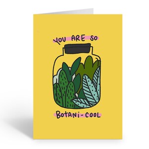 Eres tan BOTANI-COOL Tarjeta de felicitación, Plantas, Suculentas, Tarjeta divertida de la naturaleza, Empoderamiento y Amistad
