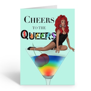Cheers To The Queers Ru Paul Greeting Card | LGBTQIAP+ Wedding Card | Anniversary Card | Birthday Card | Empowerment Card | Drag Queen