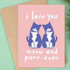 Cartão de felicitações "Eu te amo, miau e ronrono" para gatos | Animais de estimação, amantes de peles | Cartão engraçado e bem-humorado