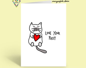 Love Your Pussy Greeting Card | Funny Valentine's Day, Anniversary, Birthday Cat Card