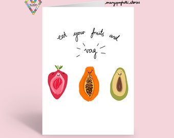 Eat Your Fruits and Vag Card