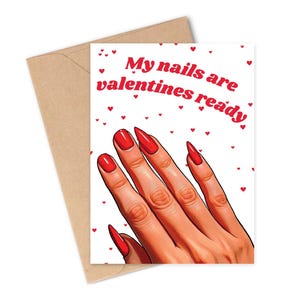 My Nails Are Valentines Ready Greeting Card | LGBTQ+ Cheeky Fun Kinky Humour Recycled Card | Gay, Lesbian, Bisexual, Trans, Enby, Queer