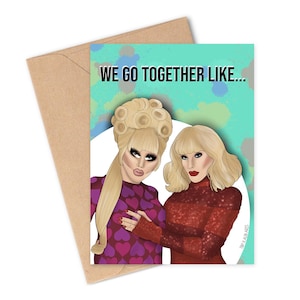 Trixie Mattel en Katya We Go Together Like wenskaart | Drag Queens, LGBTQN+-popcultuur, Ru Paul Drag Race | Transqueer homo's