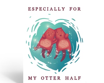 Especially For My Otter Half Punny Greeting Card | LGBTQIAP+ Poetry by Pillow Thoughts Series Books, Australian Author Courtney Peppernell