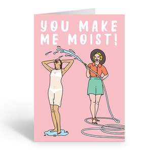 You Make Me Moist LGBTQIAP+ Grappige Punny Wenskaart | Queer Lesbische Biseksuele Niet-Binaire Transgender Aromantic