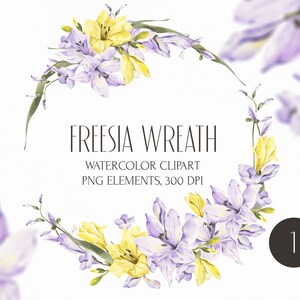 May include: Watercolor clipart of a wreath made of purple and yellow freesia flowers. The wreath is on a white background and the text "Freesia Wreath Watercolor Clipart PNG Elements, 300 DPI" is written below the wreath. The number "1" is in the bottom right corner of the image.