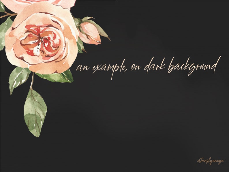 May include: A watercolor painting of peach-colored roses with green leaves on a dark background. The text "an example on dark background" is written in a cursive font in the bottom right corner of the image.