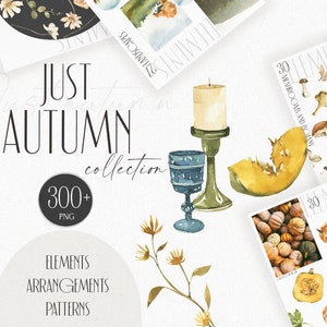 May include: A watercolor illustration set featuring autumnal elements, including pumpkins, mushrooms, leaves, and candles. The set includes over 300 elements, arrangements, and patterns. The text "Just Autumn Collection" is featured in the image.