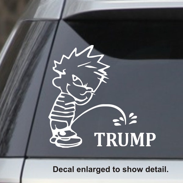 6" Calvin Peeing Pissing On Trump President Window Sticker Decal – ( Impeach Resist Bumper Election) Cars, Trucks, laptops, lockers etc