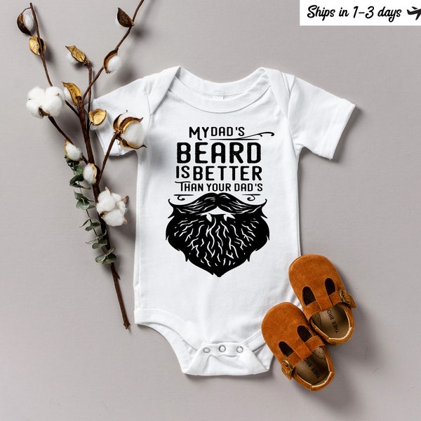 My Dad's Beard Is Better Than Yours Onesie®, Dad Baby Onesie, Funny Father's Baby Clothes Onesie® Bodysuit