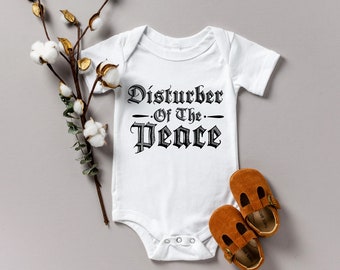 Disturber Of The Peace Onesie