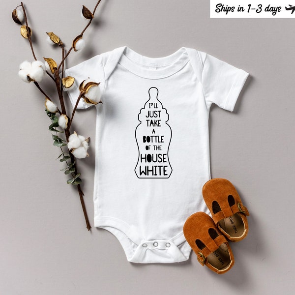 I'll Take a Bottle of the House White Onesie®, Breastfeeding Onesie, Wine Onesie, Funny Baby Clothes, Unisex Baby Gift, Wine Baby Bodysuit