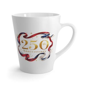 America 250 Latte Mug | Patriotic Ceramic Coffee Cup | 12 oz White Tea Mug with C Handle | Vintage USA Anniversary 1776 2026 Keepsake Gift