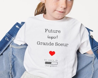 T-shirt future grande soeur - Bientôt grande soeur - Tee-shirt annonce grande soeur - Annonce grossesse - Future grande soeur