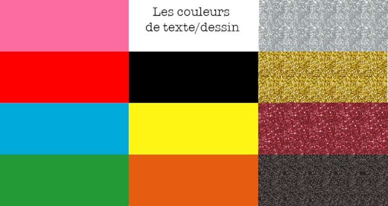 May include: A color chart with 10 different colors. The colors are pink, red, blue, green, orange, black, silver, gold, burgundy, and gray. The text "Les couleurs de texte/dessin" is in the center of the chart.