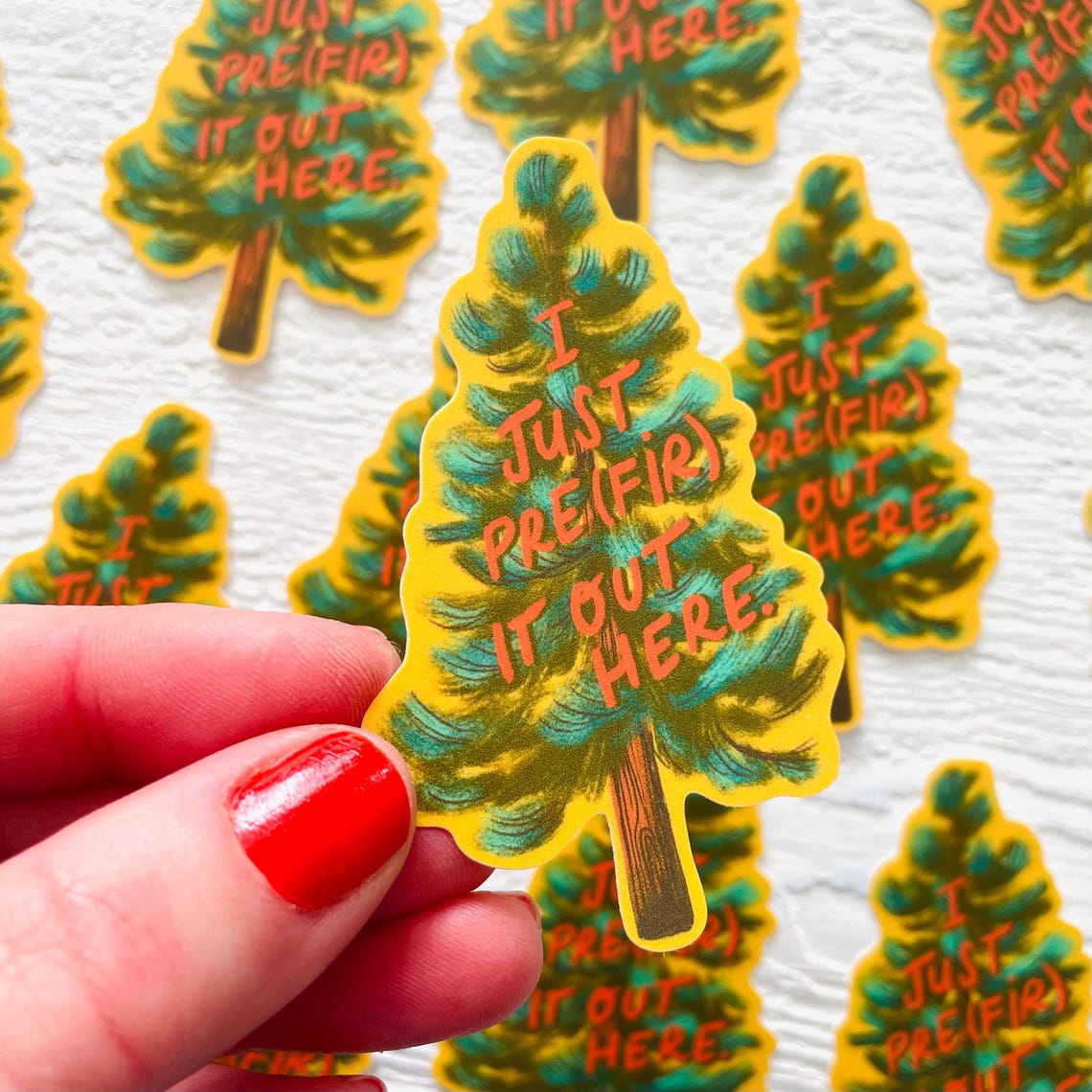 Fir Real Sticker Fir Tree Matte Sticker, Vinyl Decal, Nature, Trees Pun, Waterproof ...