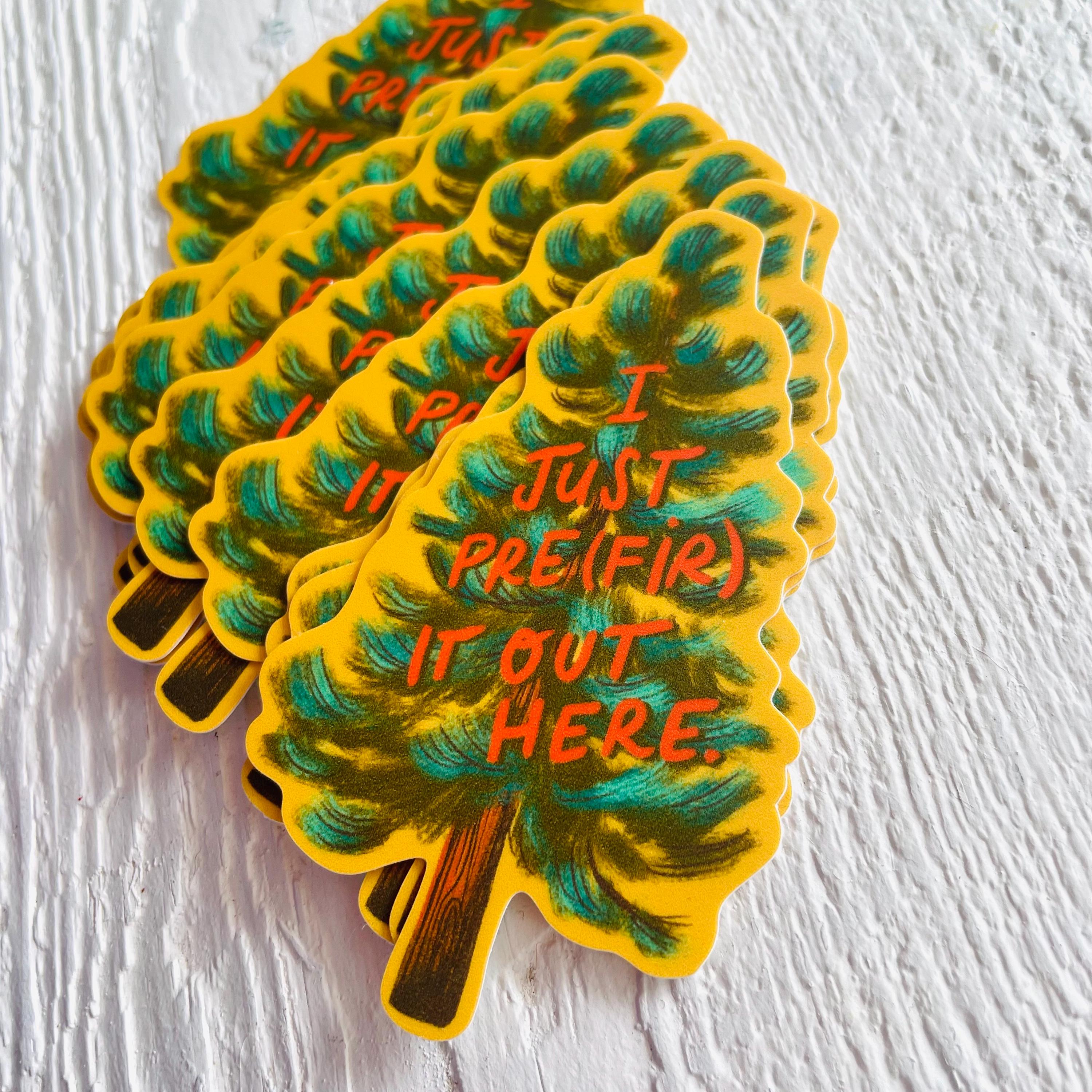 Fir Real Sticker Fir Tree Matte Sticker, Vinyl Decal, Nature, Trees Pun, Waterproof ...
