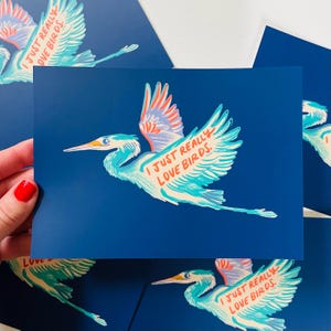 J'aime vraiment les oiseaux Impression d'art, impression 5 x 7, illustration d'artiste canadien, illustration colorée d'oiseau héron, art de l'observation des oiseaux, cadeaux pour la maison neutres