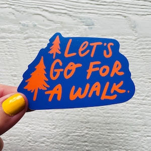 Go for a walk sticker, camp quote, Vinyl decal, quote sticker, vintage trees hike art, Canadian sticker, illustration,  neutral friend gifts