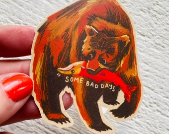 Bad days bear sticker, norther American bears, salmon matte stickers, vinyl decal, illustration goods, wild made, Chinook salmon fish gift