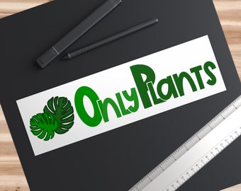 OnlyPlants Bumper Sticker