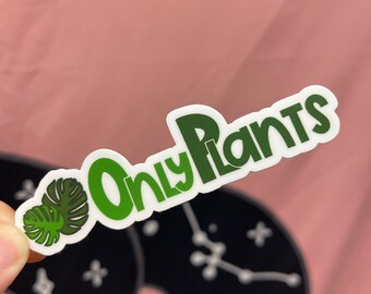 Only Plants Sticker