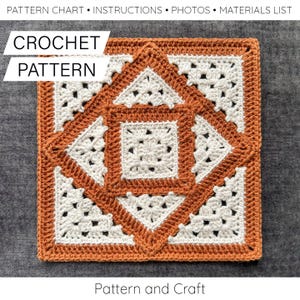 May include: A crocheted pattern in a square shape, featuring a central square surrounded by diamond and square shapes. The pattern is in cream and rust-orange colors. The words "CROCHET PATTERN" are in a white box. The words "Pattern and Craft" are at the bottom.