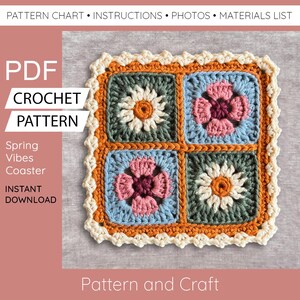 May include: A square, crocheted coaster with four floral squares in shades of blue, green, and pink, framed by an orange border and a scalloped white edge. The text "PDF CROCHET PATTERN" and "Spring Vibes Coaster" are visible.