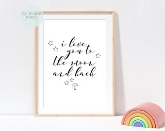 Nursery print, gender neutral decor, Inspirational saying, Wall Art, Digital Art, I love you to the moon and back, black and white prints,