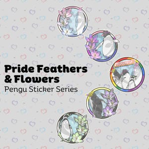 Könnte beinhalten: Eine Sammlung runder Aufkleber mit Pinguin-Illustrationen und floralen Akzenten. Die Aufkleber haben ein Pride-Thema mit Regenbogen- und Pastellfarben. Auf den Aufklebern steht "Pride Feathers & Flowers" und "PENGU Sticker Series."