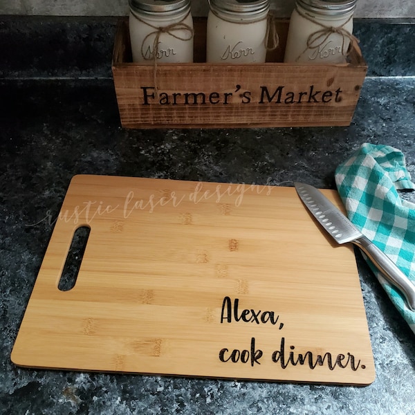 Alexa, Cook Dinner Cutting Board - Funny Chopping Boards - Housewarming Gift - Kitchen Decor - Engraved Bamboo - Cheese Board - Serving Tray