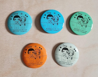 Love is... knowing you can trust each other completely, By Kim, metal buttons,  SOLD INDIVIDUALLY, vintage, pins, circa 1970's