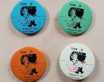Love is... keeping in time to his tango, By Kim, metal buttons,  SOLD INDIVIDUALLY, vintage, pins, circa 1970's
