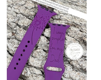 Pancreatic Cancer “I wear purple for my”dad, mom, sister, brother, aunt, grandma, etc. Silicone Band Laser Engraved - multiple options