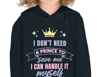 Toddler Hoodie - Pink - I Don't Need A Prince To Save Me - Self Rescuing Princess - Strong Independent Leader - Not Bossy - Toddler Crown